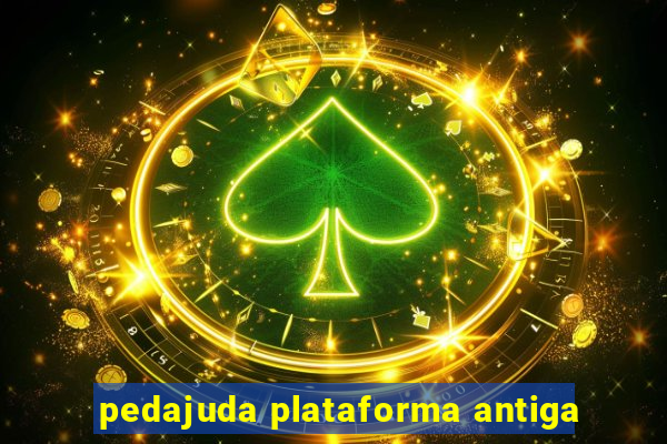 pedajuda plataforma antiga